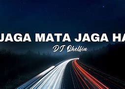 Lirik Lagu Jaga Mata Jaga Hati Dan Artinya